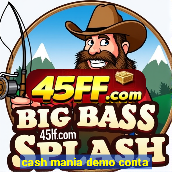 cash mania demo conta